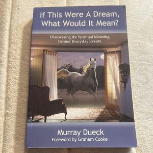 If this were a dream what would it mean?